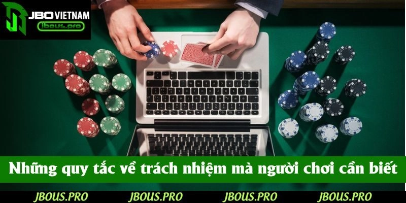 Những quy tắc về trách nhiệm mà người chơi cần biết