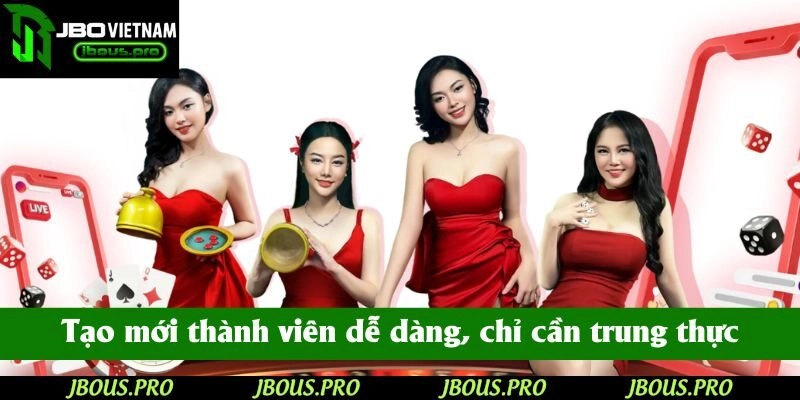 Tạo mới thành viên JBO dễ dàng