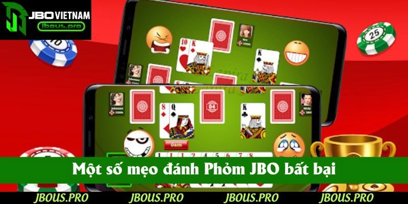Một số mẹo đánh Phỏm JBO bất bại