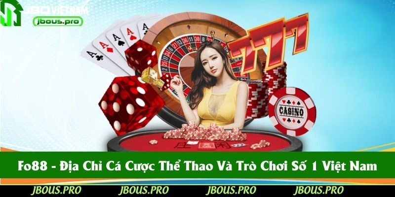 Fo88 - Địa Chỉ Cá Cược Thể Thao Và Trò Chơi Số 1 Việt Nam